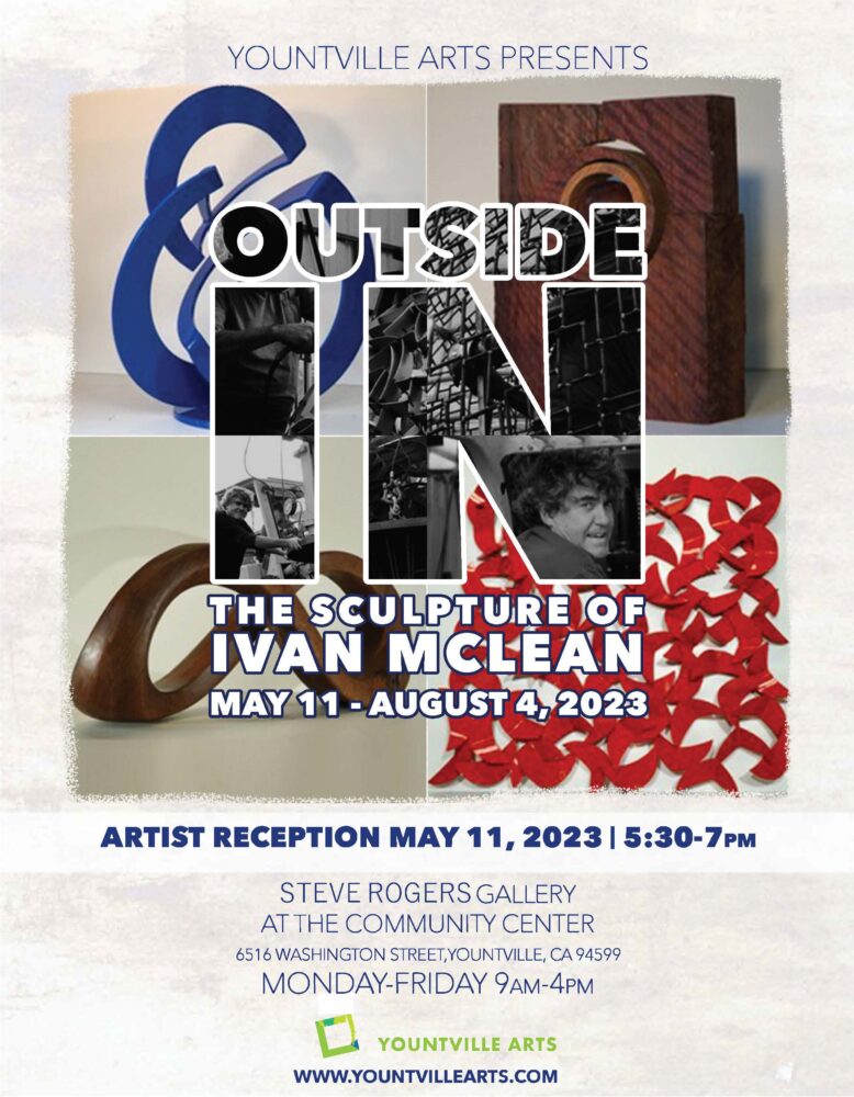 Yountville Arts Presents: ‘OUTSIDE IN’  THE SCULPTURE OF IVAN MCLEAN