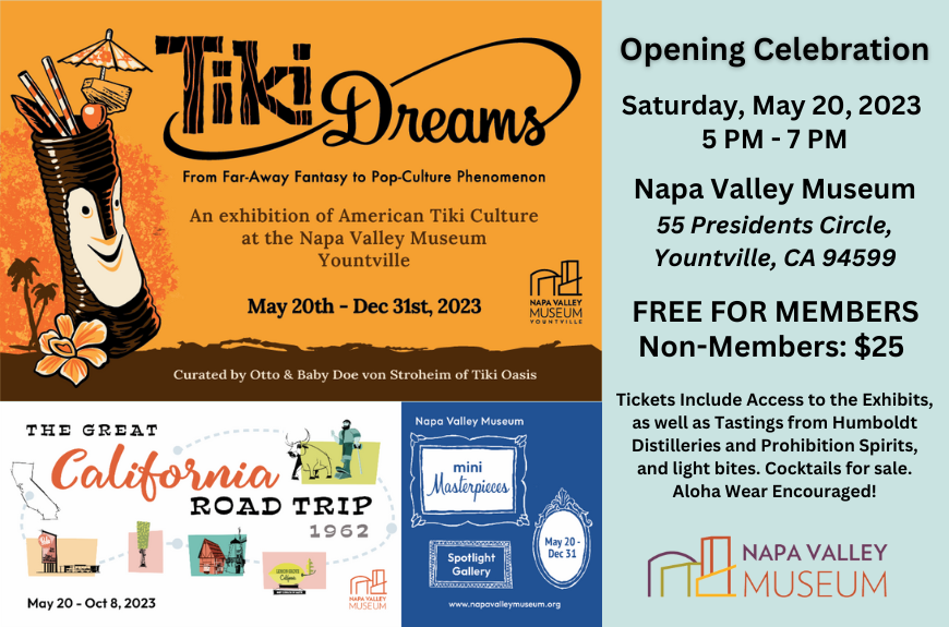 Napa Valley Museum Opening Celebration – Tiki Dreams, California Road Trip, & Mini Masterpieces