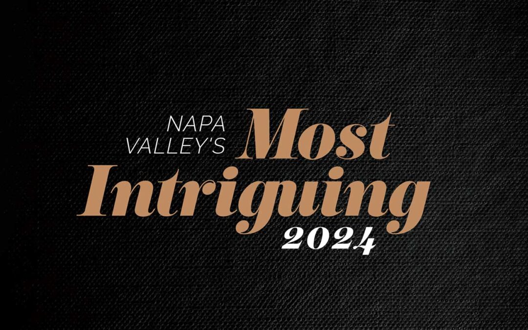 Napa Valley’s Most Intriguing 2024